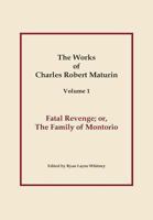 The Fatal Revenge; or, The Family of Montorio: A Romance 1513282832 Book Cover