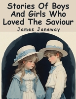 Stories Of Boys And Girls Who Loved The Saviour B0CCHGLJCT Book Cover