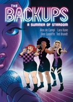 The Backups: A Summer of Stardom 1250212596 Book Cover
