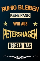 Ruhig bleiben keine Panik wir aus PETERSHAGEN regeln das: Notizbuch | Journal | Tagebuch | Linierte Seite (German Edition) 1661817262 Book Cover