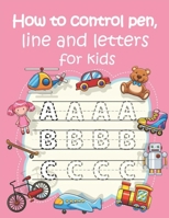 How to control pen, line and letters for kids: Handwriting Practice for kids, Alphabet and numbers are illustrated with lovely animals - Pink toy and the alphabet B0857C2C23 Book Cover