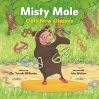 Misty Mole Gets New Glasses 1915584183 Book Cover