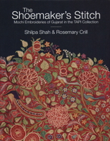 The Shoemaker's Stitch: Mochi Embroideries of Gujarat in the TAPI Collection 939112545X Book Cover
