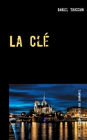 La Clé: Quand le passé vous rattrape (French Edition) 2322222097 Book Cover