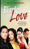 Blinded by Love 1546358072 Book Cover