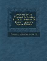 Oeuvres de St Vincent de Lerins Et de St Eucher de Lyon... 1293071102 Book Cover