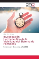Investigación Hermenéutica de la Viabilidad del Sistema de Pensiones 6203032654 Book Cover