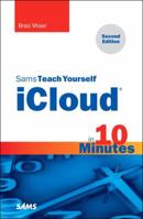 Sams Teach Yourself Icloud in 10 Minutes 0672336952 Book Cover