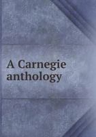 A Carnegie Anthology 5518468458 Book Cover