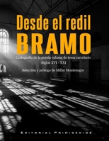 Desde el redil bramo. Cartografía de la poesía cubana de tema carcelario Siglos XVI - XXI (Spanish Edition) B0CMMB6P35 Book Cover