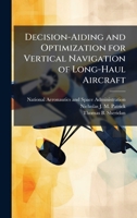 Decision-Aiding and Optimization for Vertical Navigation of Long-Haul Aircraft 1025154843 Book Cover