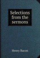 Selections from the sermons 5519139164 Book Cover