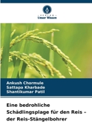Eine bedrohliche Schädlingsplage für den Reis - der Reis-Stängelbohrer (German Edition) 6209888321 Book Cover