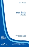 Mer Egée: Nouvelles (Études Grecques) (French Edition) 229612660X Book Cover