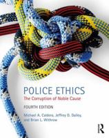 Police Ethics: The Corruption of Noble Cause 1437744559 Book Cover