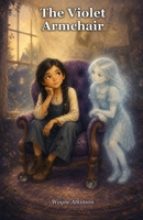 The Violet Armchair B0H7MWT1Y7 Book Cover
