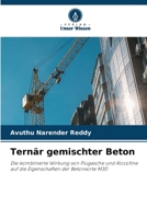Ternär gemischter Beton: Die kombinierte Wirkung von Flugasche und Alccofine auf die Eigenschaften der Betonsorte M30 6206026248 Book Cover