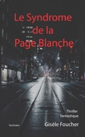 Le Syndrome de la Page Blanche: Thriller fantastique B071VSDK2K Book Cover