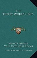 The Desert World 1523825359 Book Cover