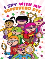 I Spy With My Superhero Eye: Superhero Sports Academy 1838247602 Book Cover