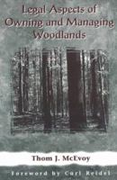 Legal Aspects of Owning and Managing Woodlands 1559636394 Book Cover