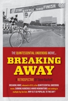 Breaking Away: The Quintessential Underdog Movie 1633378640 Book Cover