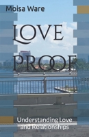 Love Proof: Understanding Love and Relationships B0BSTZ1PVH Book Cover
