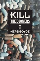 Kill the Boomers 1475981023 Book Cover