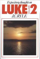 Luke, Vol. 2 (Expository Thoughts on the Gospels, #4) 0851514987 Book Cover