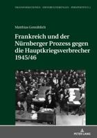 Frankreich Und Der Nuernberger Prozess Gegen Die Hauptkriegsverbrecher 1945/46 3631761899 Book Cover