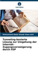 Tunneling-basierte Lösung zur Umgehung der Internet-Zugangsverweigerung durch IISP (German Edition) 6208788196 Book Cover