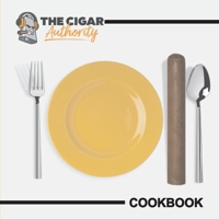 The Cigar Authority COOKBOOK 1667800620 Book Cover