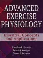 Advanced Exercise Physiology: Essential Concepts and Applications 1492505714 Book Cover