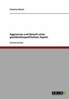 Aggression und Gewalt unter geschlechtsspezifischem Aspekt 3638702111 Book Cover