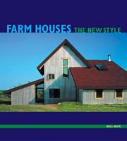 Farm Houses: The New Style 0060833297 Book Cover