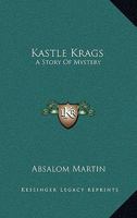 Kastle Krags: A Story of Mystery 9356370559 Book Cover
