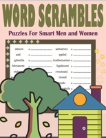 Word Scramble Puzzles For Smart Men and Women: Large Print Puzzle Book - Easy and Hard Word Scramble Puzzles B0CRPWS8BS Book Cover