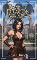 Soaring Dragon Academy 3: A Yuri Romance Adventure B0FMP53CHB Book Cover