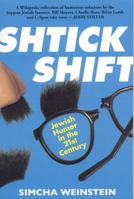 Shtick Shift: Jewish Humor in the 21st Century 1569803528 Book Cover