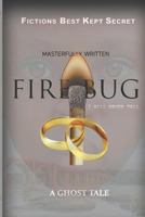 Fire Bug 1976748089 Book Cover