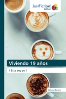 Viviendo 19 años: ! Esta soy yo ! 6203577197 Book Cover