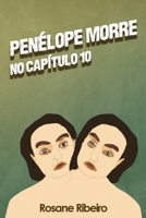 Penélope morre no capítulo 10 (Portuguese Edition) B0C5PGBWQ6 Book Cover