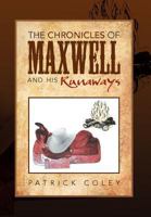 The Chronicles of Maxwell and His Runaways 1479707589 Book Cover