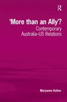 'More Than an Ally'?: Contemporary Australia-Us Relations 0754673677 Book Cover