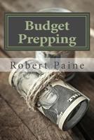 Budget Prepping 153958867X Book Cover