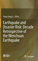 Earthquake and Disaster Risk: Decade Retrospective of the Wenchuan Earthquake 9811380147 Book Cover