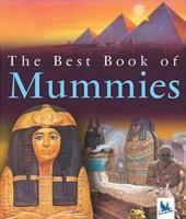 The Best Book of Mummies (The Best Book of)