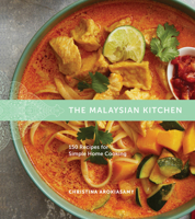 The Malaysian Kitchen: 150 Recipes for Simple Home Cooking 0544809998 Book Cover