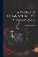 A Probable Italian Source of Shakespeare's 1022035711 Book Cover