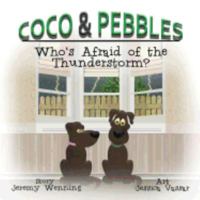 Coco & Pebbles: Who's Afraid of the Thunderstorm? 1532318510 Book Cover